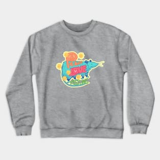 Peace Love and Possums Crewneck Sweatshirt